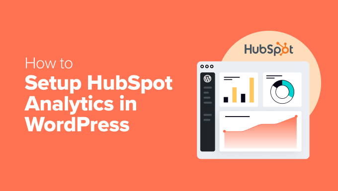 How to Set Up HubSpot Analytics in WordPress (The Simple Way)