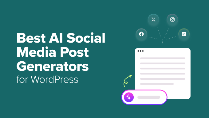 I Tested Over 10 Top AI Social Media Post Generators for WordPress
