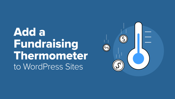 How I Created a Fundraising Thermometer in WordPress in 10 Minutes