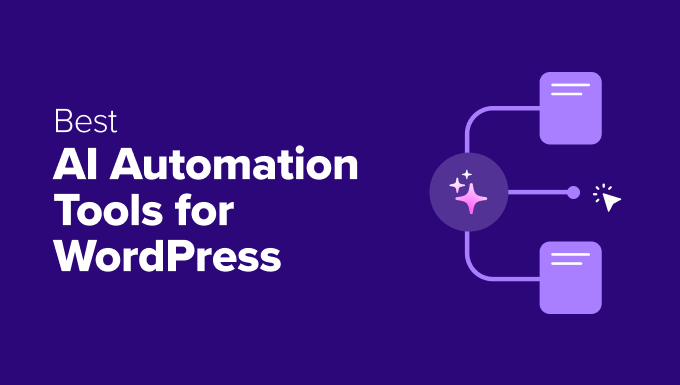 I Reviewed the 9 Best AI Automation Tools for WordPress (My Honest Opinions)